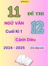 11 Đề thi Ngữ văn 12 cuối Kì 1 Cánh Diều 2024-2025 (Có đáp án)